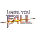 Until You Fall